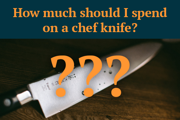 How Much Should I Spend on a Chef Knife